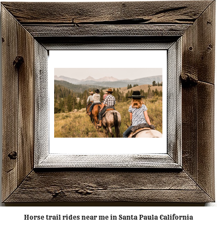 horse trail rides near me in Santa Paula, California